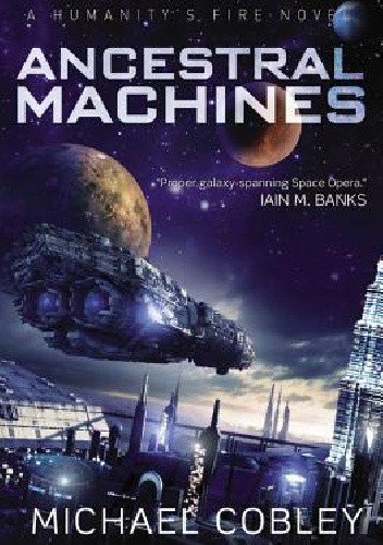 Ancestral Machines - Michael Cobley