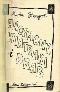 Ancymony, wiatraki i drab - Maria Stengert