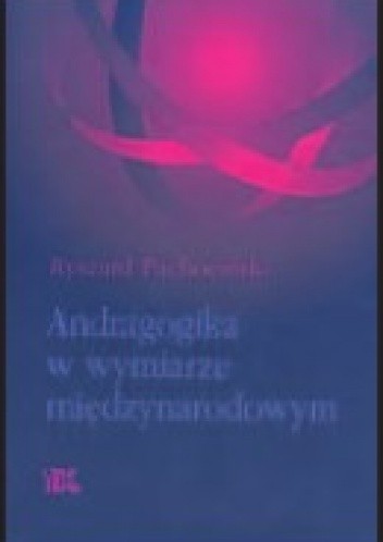 Andragogika w wymiarze międzynarodowym - Ryszard Pachociński