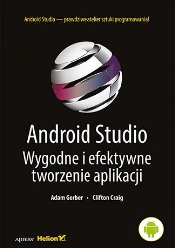 Android Studio. Wygodne i efektywne tworzenie aplikacji - Gerber Adam
