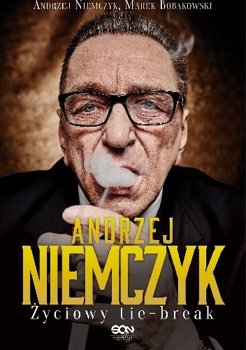 Andrzej Niemczyk. Życiowy tie-break - Marek Bobakowski