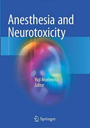 Anesthesia and Neurotoxicity - Yuji Morimoto