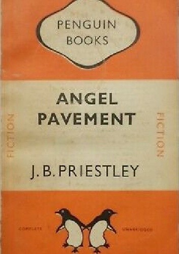 Angel Pavement - J.B. Priestley