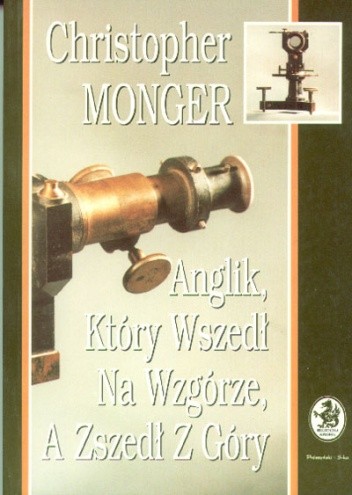 Anglik, który wszedł na wzgórze a zszedł z góry - Christopher Monger