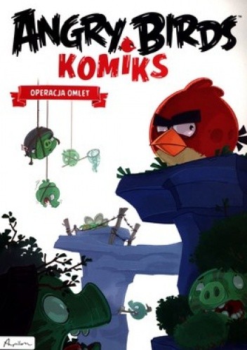 Angry Birds. Komiks. Operacja Omlet - praca zbiorowa