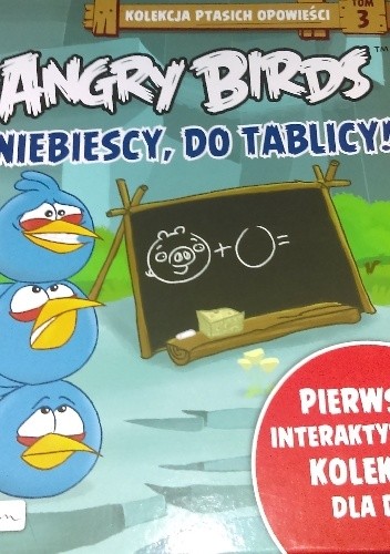 Angry birds. Niebiescy, do tablicy! - Patrycja Zarawska