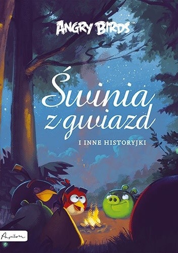 Angry Birds. Świnia z gwiazd i inne historyjki - praca zbiorowa