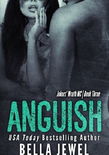 Anguish - Bella Jewel