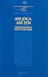 Ani Joga, ani Zen - Wilfrid Stinissen OCD