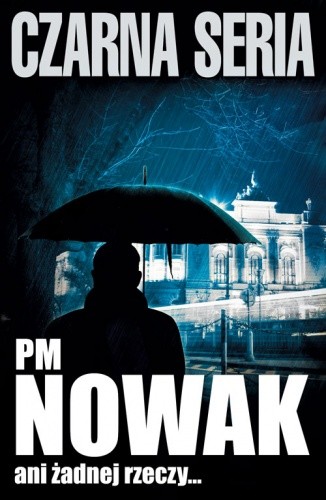 Ani żadnej rzeczy... - PM Nowak