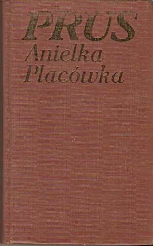 Anielka. Placówka - Bolesław Prus