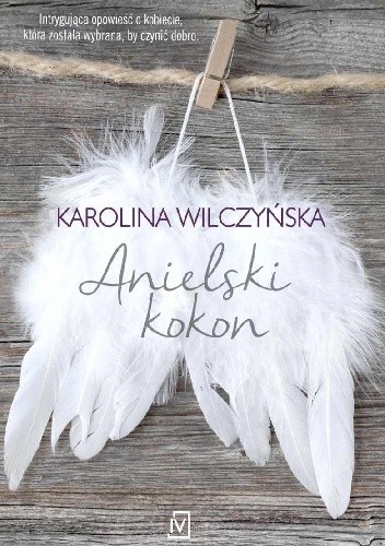 Anielski kokon - Karolina Wilczyńska
