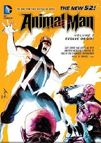 Animal Man 05: Evolve or Die! - Jeff Lemire