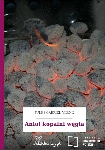 Anioł kopalni węgla - Juliusz Verne