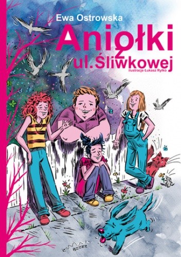 Aniołki z ul. Śliwkowej - Ostrowska Ewa
