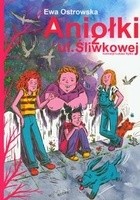 Aniołki z ulicy Śliwkowej - Ewa Maria Ostrowska
