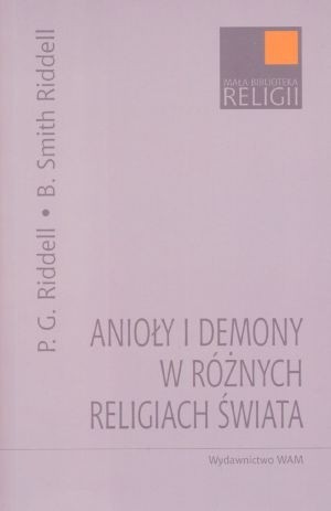 Anioły i demony w różnych religiach świata - Peter G. Riddell