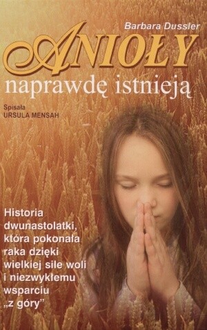 Anioły naprawdę istnieją - Barbara Dussler