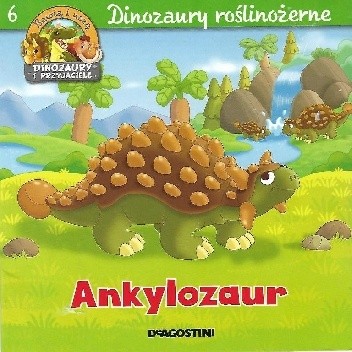 Ankylozaur. Dinozaury roślinożerne - Feryal Kanbay