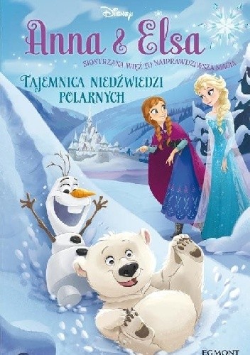 Anna i Elsa. Tajemnica niedźwiedzi polarnych - Erica David