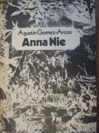 Anna Nie - Augustin Gomez-Arcos