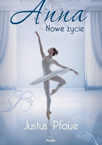 Anna. Nowe życie - Justus Pfaue