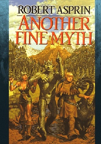 Another Fine Myth - Robert Lynn Asprin