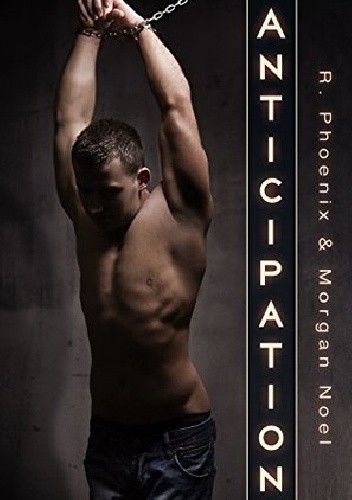 Anticipation - R. Phoenix