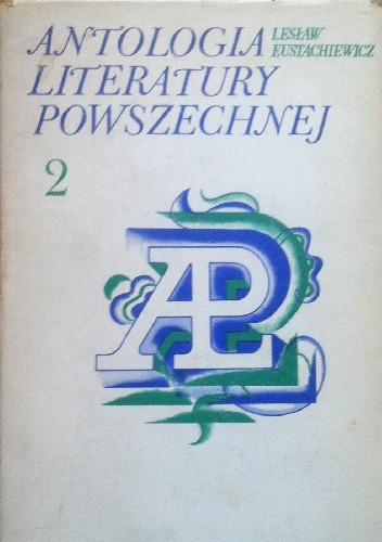 Antologia literatury powszechnej 2 - Lesław Eustachiewicz