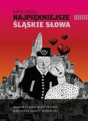 Antologia. Najpiękniejsze śląskie słowa - praca zbiorowa