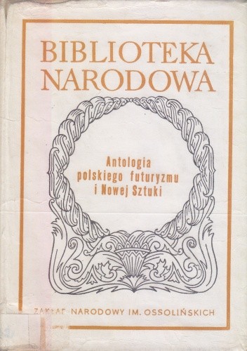 Antologia polskiego futuryzmu i Nowej Sztuki - Aleksander Wat