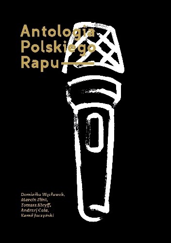 Antologia polskiego rapu - Andrzej Cała
