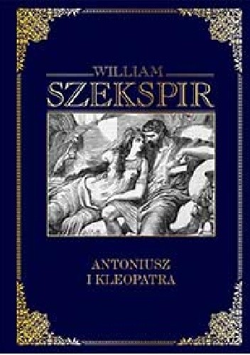 Antoniusz i Kleopatra - William Shakespeare
