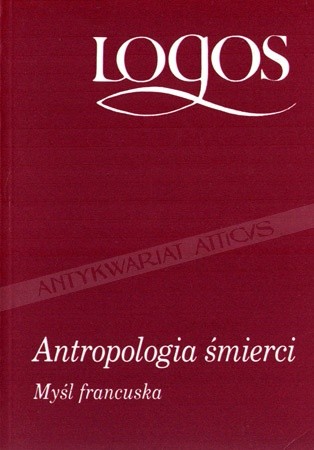 Antropologia śmierci. Myśl francuska - Stanisław Cichowicz
