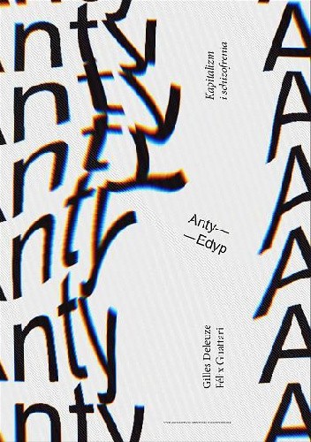 Anty-Edyp. Kapitalizm i schizofrenia - Gilles Deleuze