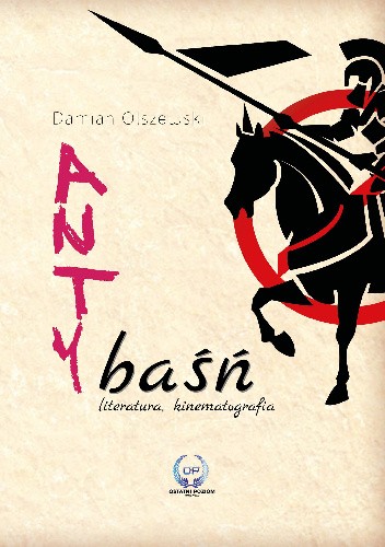 Antybaśń. Literatura, kinematografia - Damian Olszewski