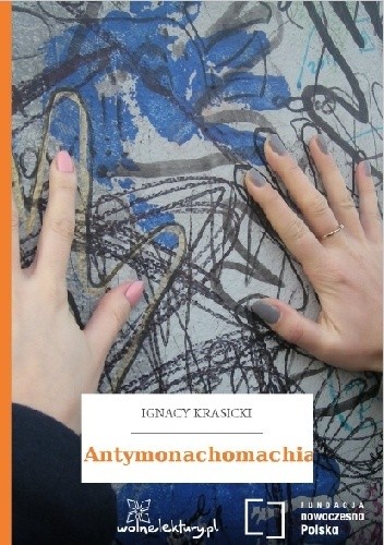 Antymonachomachia - Ignacy Krasicki