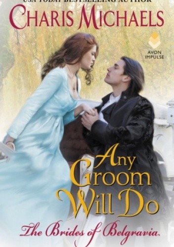 Any Groom Will Do - Charis Michaels