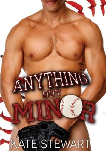 Anything but Minor - Kate Stewart