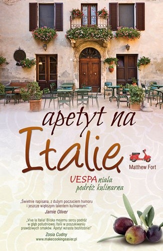 Apetyt na Italię. VESPAniała podróż kulinarna - Matthew Fort