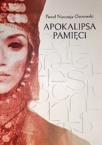 Apokalipsa pamięci - Paweł Nieczuja-Ostrowski