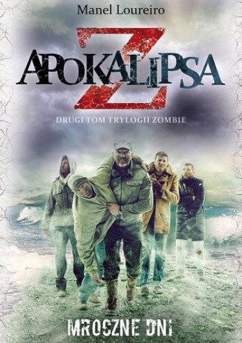 Apokalipsa Z. Mroczne dni (t.2) - Manel Loureiro