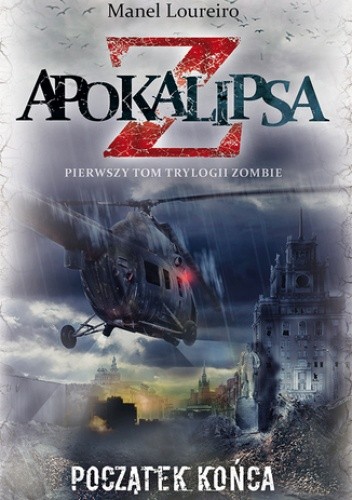 Apokalipsa Z. Początek końca (t.1) - Manel Loureiro