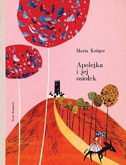 Apolejka i jej osiołek - Maria Krüger