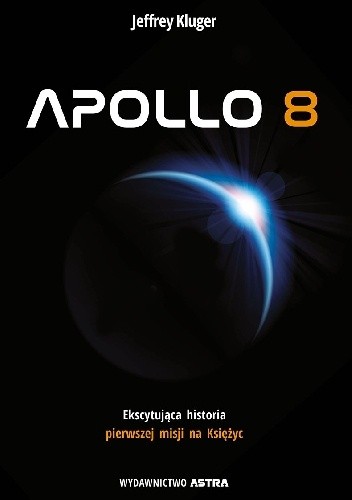 Apollo 8 - Jeffrey Kluger