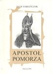 Apostoł Pomorza - Lech Fabiańczyk