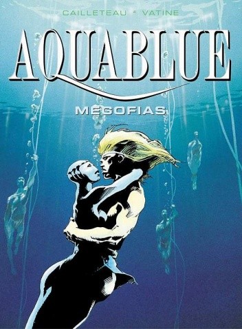 Aquablue: Megofias - Thierry Cailleteau