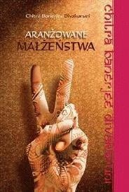 Aranżowane małżeństwa - Chitra Banerjee Divakaruni