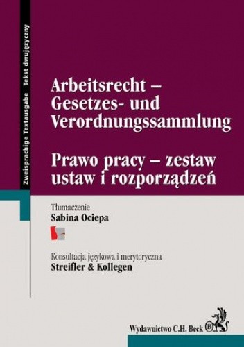 Arbeitsrecht -Gesetzes- und Verordnungssammlung Prawo pracy - zestaw ustaw i rozporządzeń - Ociepa Sabina