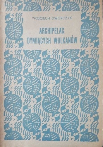 Archipelag dymiących wulkanów - Wojciech Dworczyk